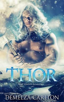 Thor: Védő Vízköpős Romantika - Demelza Carlton - cover