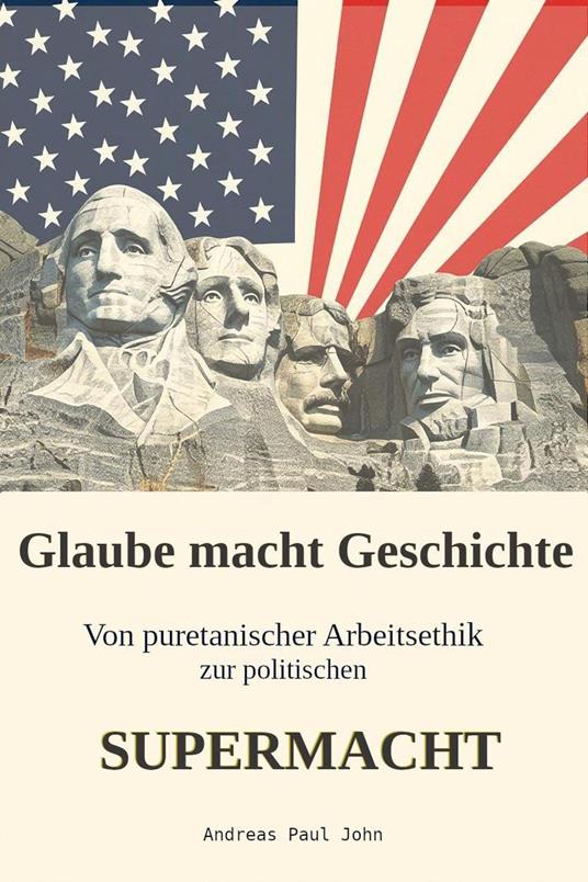 Glaube macht Geschichte