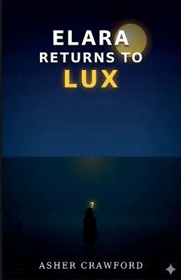 Elara Returns To Lux - Asher Crawford - cover