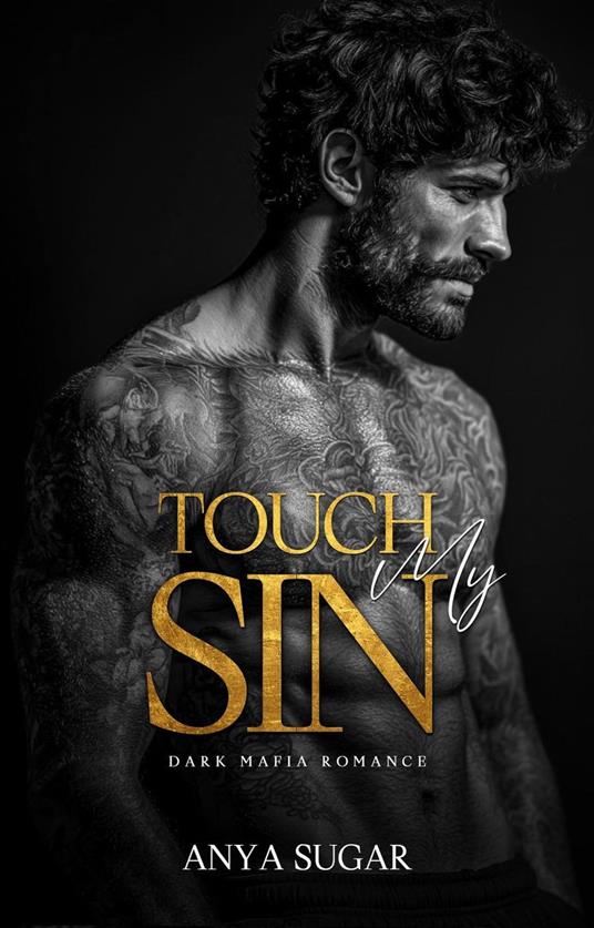 Touch My Sin: Dark Mafia Romance
