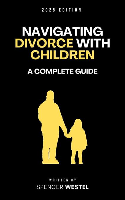 Navigating Divorce with Children: A Complete Guide