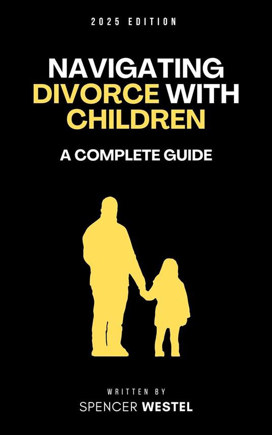 Navigating Divorce with Children: A Complete Guide