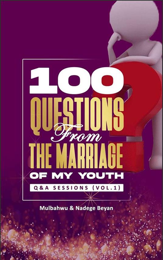 100 Questions From the Marriage of my Youth