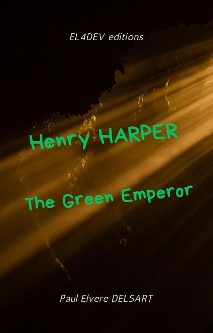 Henry HARPER – The Green Emperor