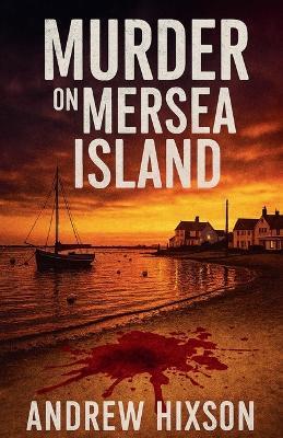 Murder on Mersea Island - Andrew Hixson - cover
