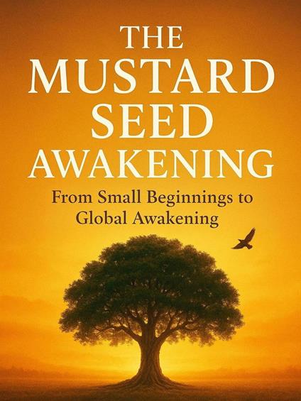 The Mustard seed awakening