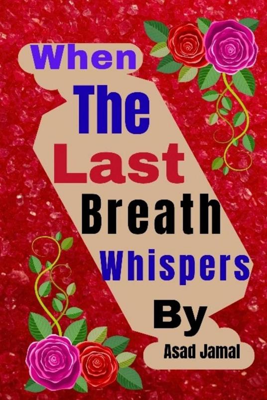 When the Last Breath Whispers