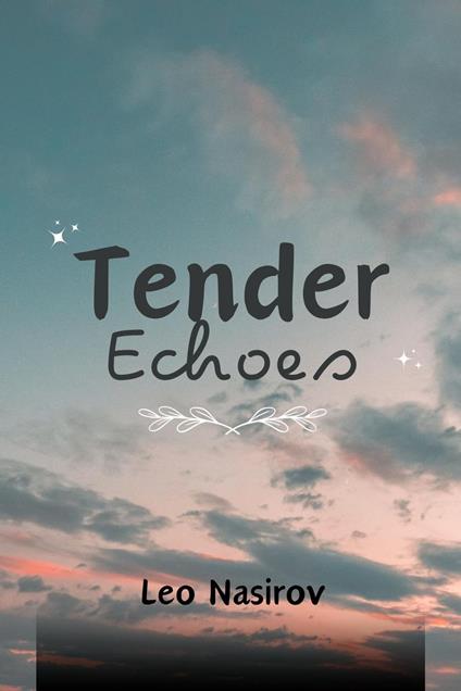 Tender Echoes