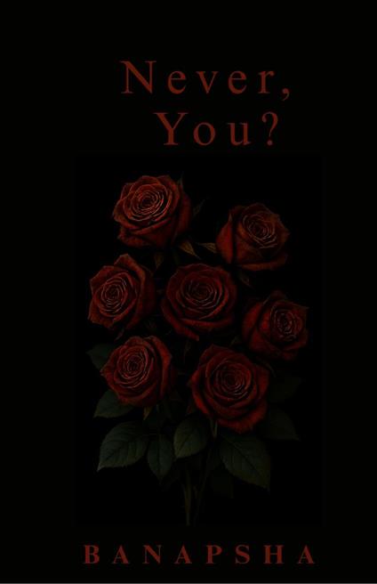 Never, You?