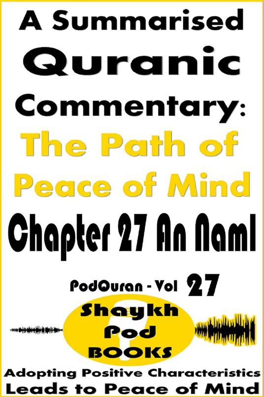 A Summarised Quranic Commentary: The Path of Peace of Mind – Chapter 27 An Naml