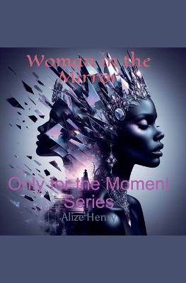 Only for the Moment - Alize Henry - cover
