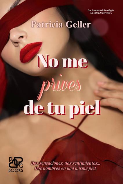 No me prives de tu piel