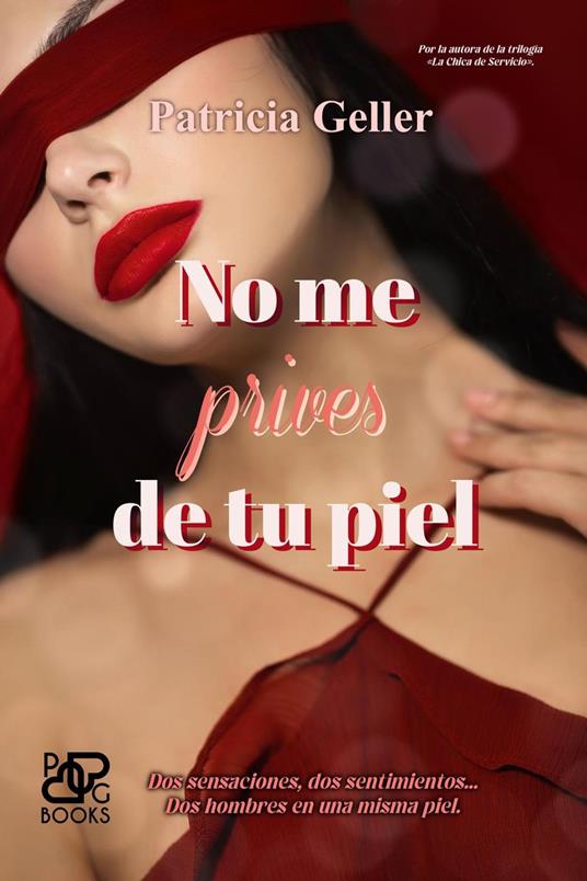 No me prives de tu piel