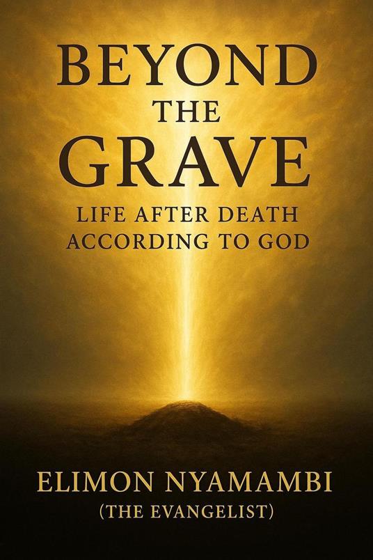 Beyond the Grave: Life After Death According to God