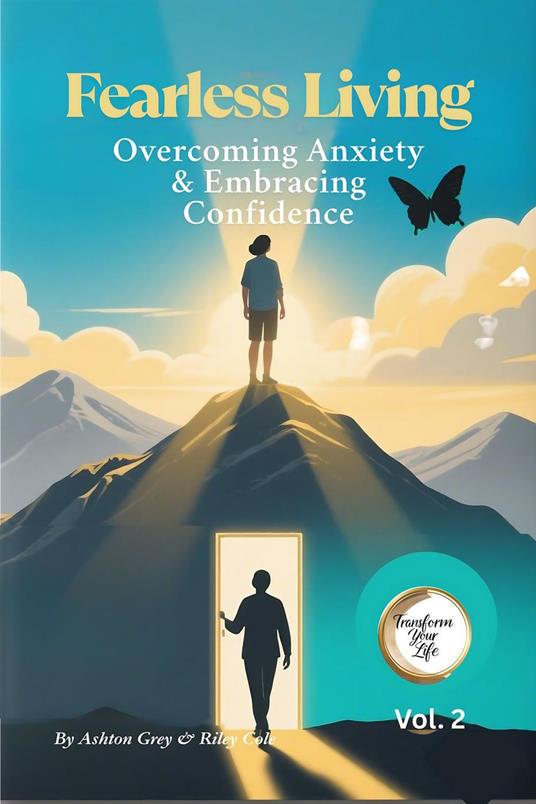 Fearless Living – Overcoming Anxiety & Embracing Confidence