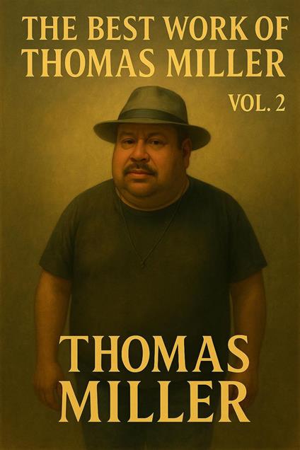 The Best Work of Thomas Miller Vol. 2