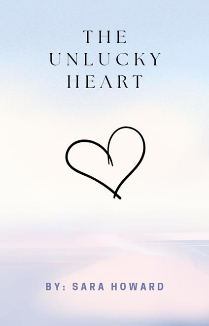 The Unlucky Heart
