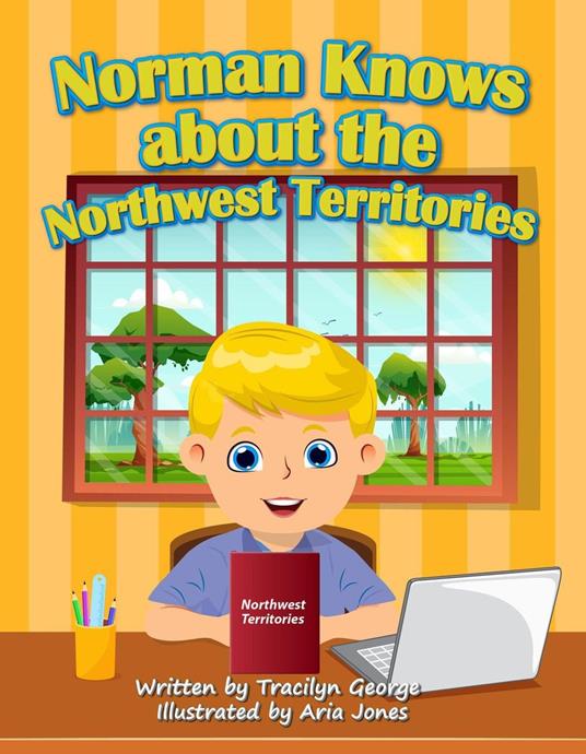 Norman Knows About the Northwest Territories - Tracilyn George - ebook