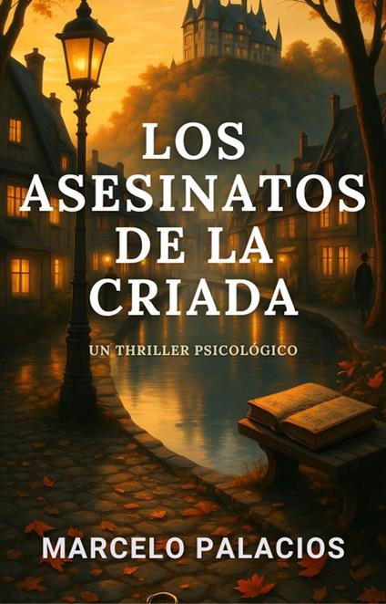 Los Asesinatos de la Criada: un Thriller Psicológico