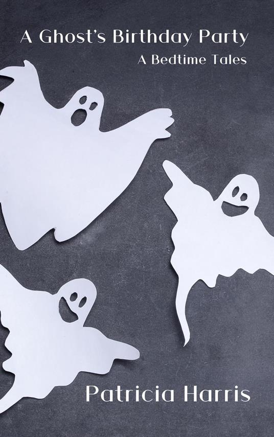 A Ghost's Birthday Party - Patricia Harris - ebook