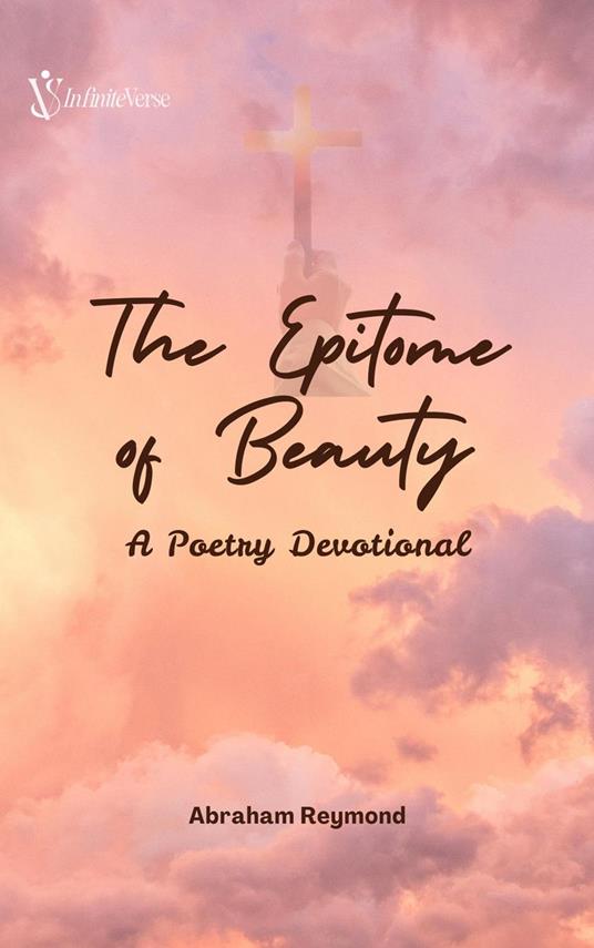 The Epitome of Beauty: A Poetry Devotional