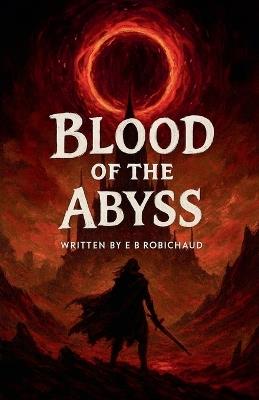 Blood of the Abyss - Eb Robichaud - cover