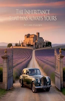 The Inheritance That Was Always Yours - Nathaniel Haselton - cover