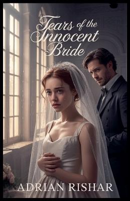 Tears of the Innocent Bride - Adrian Rishar - cover