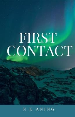 First Contact - N K Aning - cover
