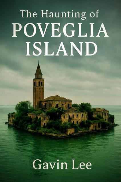 The Haunting Of Poveglia island