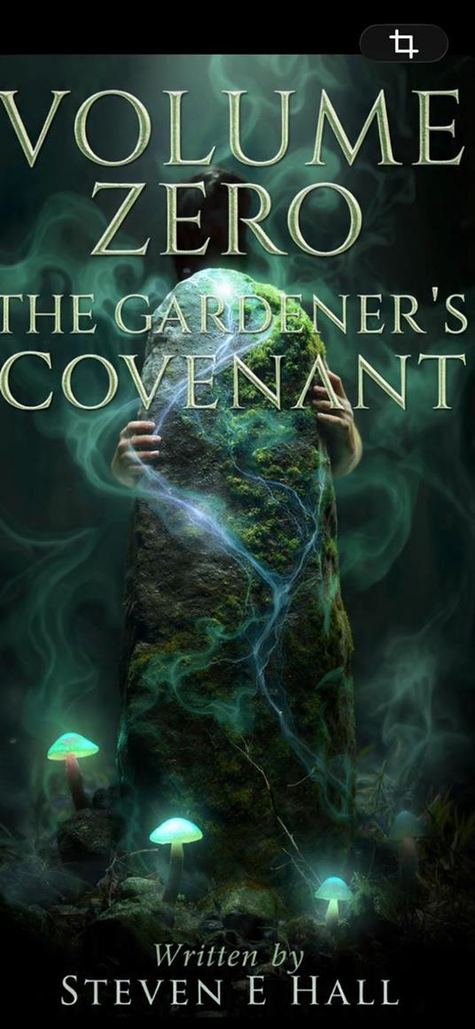 volume Zero: The Gardener”s Covenant