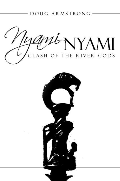 Nyami Nyami - Clash of the River Gods