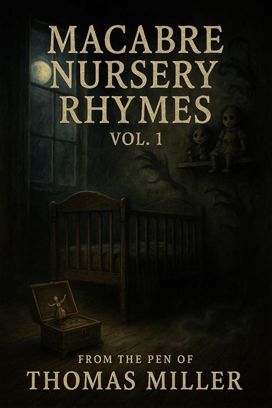 Macabre Nursery Rhymes Vol. 1
