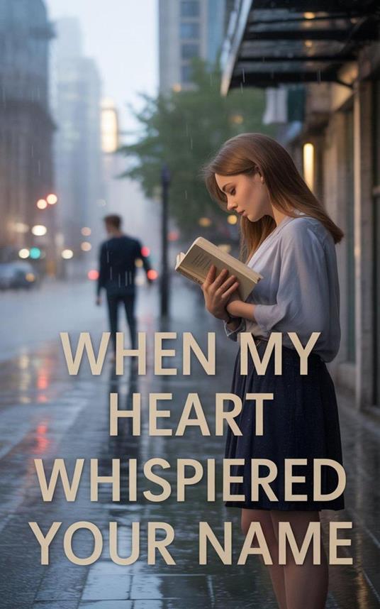 When My Heart Whispered Your Name