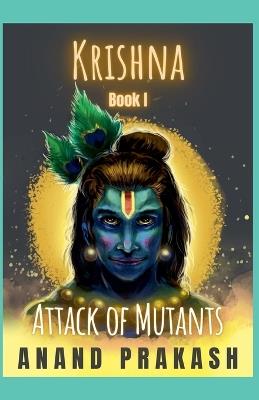 Attack of Mutants - Anand Prakash - cover