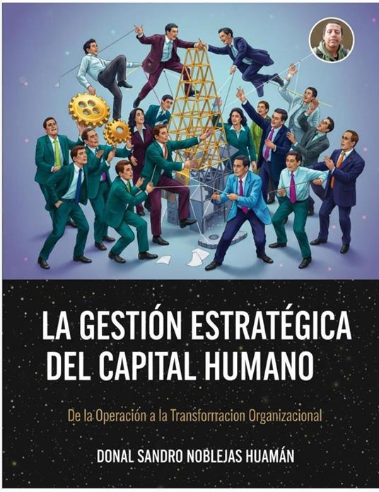 La Gestión Estratégica del Capital Humano