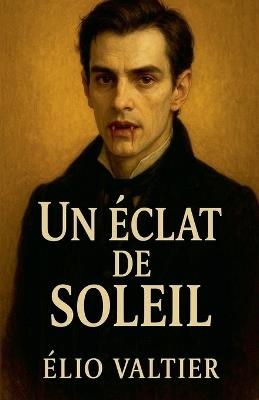 Un éclat de soleil - Elio Valtier - cover