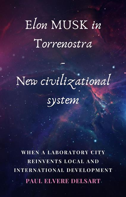 Elon MUSK in Torrenostra – New civilizational system
