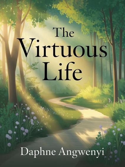 The Virtuous Life