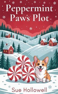 Peppermint Paws Plot - Sue Hollowell - cover