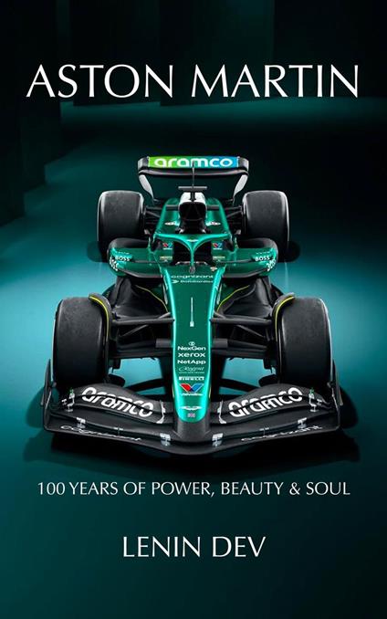 Aston Martin: 100 Years of Power, Beauty & Soul