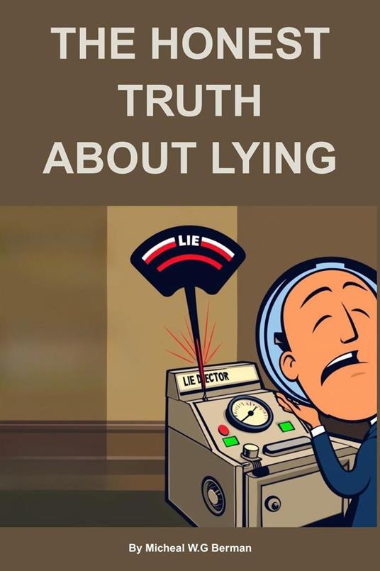 The Honest Truth About Lying