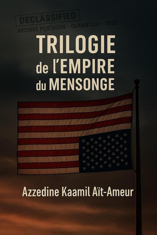 TRILOGIE de l’Empire du Mensonge