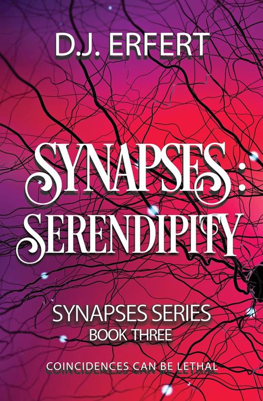 SYNAPSES; SERENDIPITY