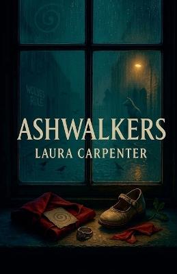 Ashwalkers - Laura Carpenter - cover
