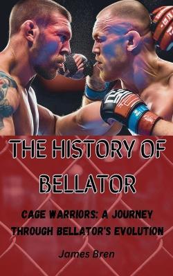 The History of Bellator - James Bren - cover