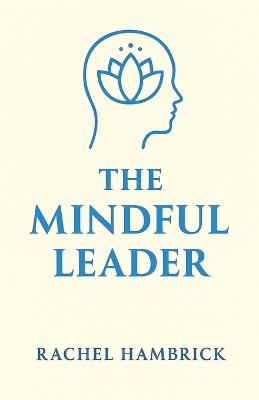 The Mindful Leader - Rachel Hambrick - cover
