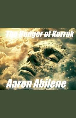 The Hunger of Korrak - Aaron Abilene - cover