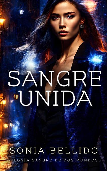 Sangre unida - Sonia Bellido - ebook