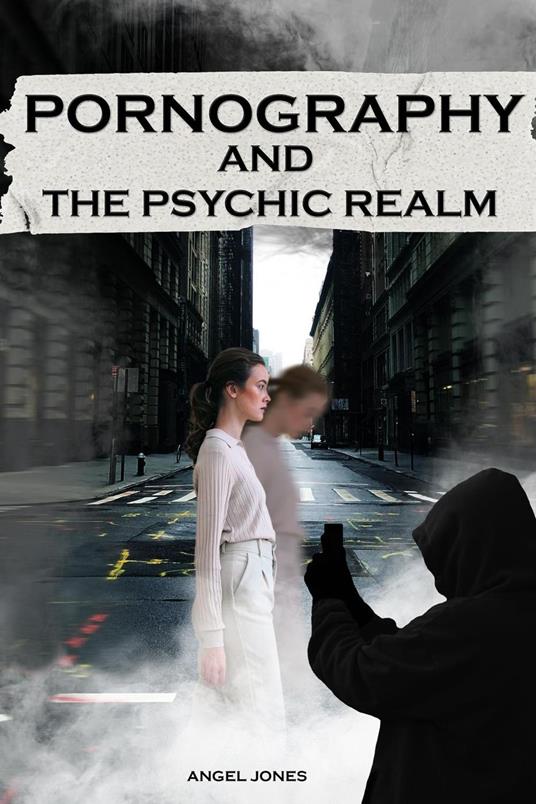 Pornography and the Psychic Realm